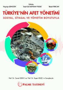 Türkiye'nin Afet Yönetimi: Sosyal, Siyasal Ve Yönetim Boyutuyla