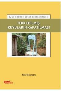 Terk Edilmiş Kuyuların Kapatılması