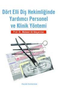 Dört Elli Diş Hekimliğinde Yardımcı Personel Ve Klinik Yöntemi