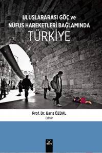 Uluslararası Göç Ve Nüfus Hareketleri Bağlamında Türkiye