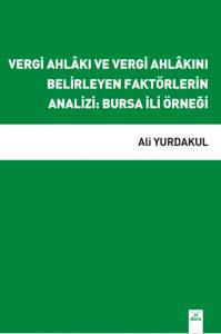 Vergi Ahlakı Ve Vergi Ahlakını Belirleyen Faktörler