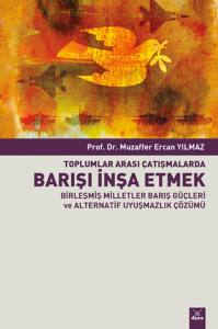 Toplumlar Arası Çatışmalarda Barışı İnşaa Etmek