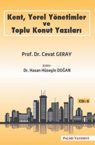 Kent, Yerel Yönetimler Ve Toplu Konut Yazıları Cilt:2