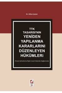 Ttk Tasarısı'nın Yeniden Yapılanma Kararlarını Düzenleyen Hükümler