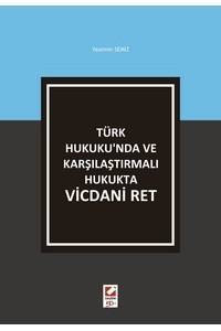 Türk Hukuku'nda Ve Karşılaştırmalı Hukukta Vicdani Ret