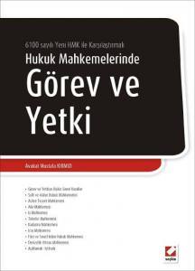 6100 Sayılı Yeni Hmk Değişiklikleriyle Hukuk Mahkemelerinde Görev Ve Yetki