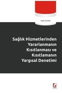 Sağlık Hizmetlerinden Yararlanmanın Kısıtlanması Ve Kısıtlamanın Yargısal Denetimi