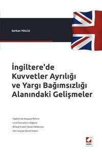 İngiltere'de Kuvvetler Ayrılığı Ve Yargı Bağımsızlığı Alanındaki Gelişmeler