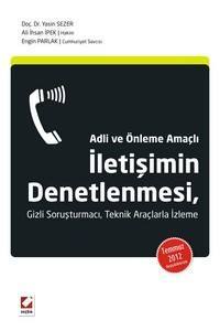 Temmuz 2012 Değişiklikleriyle, Adli Ve Önlem Amaçlı İletişimin Denetlenmesi Gizli Soruşturmacı, Teknik Araçlarla İzleme