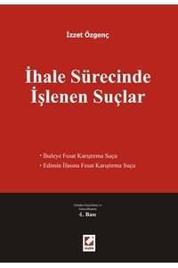 İhale Sürecinde İşlenen Suçlar: İhaleye Fesat Karıştırma Suçu, Edimin İfasına Fesat Karıştırma Suçu