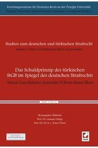 Alman Ceza Hukuku Açısından Tck’nın Kusur İlkesi Cilt:2 Das Schuldprinzip Des Türkischen Stgb İm Spiegel Des Deutschen Strafrechts
