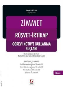 Zimmet – Rüşvet – İrtikap Ve Görevi Kötüye Kullanma Suçları