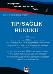 Karşılaştırmalı Güncel Ceza Hukuku Serisi 14 Tıp / Sağlık Hukuku