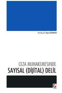 Ceza Muhakemesinde Sayısal (Dijital) Delil