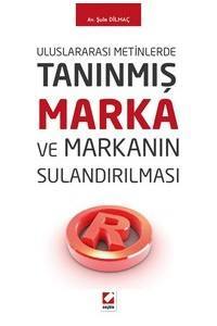 Uluslararası Metinlerde Tanınmış Marka Ve Markanın Sulandırılması