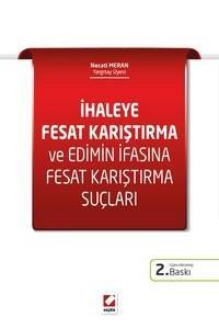 İhaleye Fesat Karıştırma Ve Edimin İfasına Fesat Karıştırma Suçları