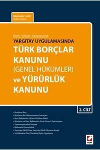 Özetli - İtihatlı - Karıştırmalı Yargıtay Uygulamasında Türk Borçlar Kanunu (Genel Hükümler) Ve Yürürlük Kanunu