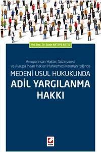 Medeni Usul Hukukunda Adil Yargılanma Hakkı