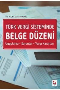 Türk Vergi Sisteminde Belge Düzeni Uygulama – Sorunlar – Yargı Kararları