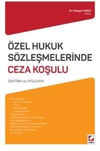 Özel Hukuk Sözleşmelerinde  Ceza Koşulu Doktrin Ve Uygulama