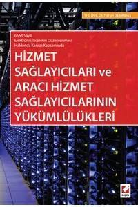 6563 Sayılı Elektronik Ticaretin Düzenlenmesi Hakkında Kanun Kapsamında Hizmet Sağlayıcıları Ve Aracı Hizmet Sağlayıcılarının Yükümlülükleri