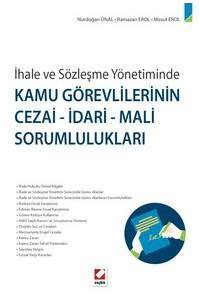 İhale Ve Sözleşme Yönetiminde Kamu Görevlilerinin Cezai–İdari–Mali Sorumlulukları