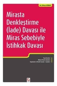 Mirasta Denkleştirme (İade) Davası İle Miras Sebebiyle İstihkak Davası