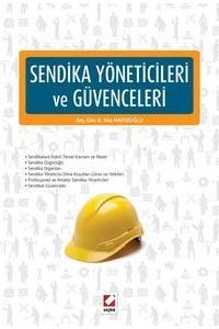 Sendika Yöneticileri Ve Güvenceleri