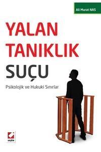 Yalan Tanıklık Suçu: Psikolojik Ve Hukuki Sınırlar