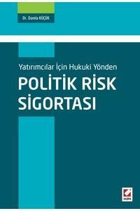 Yatırımcılar İçin Hukuki Yönden Politik Risk Sigortası