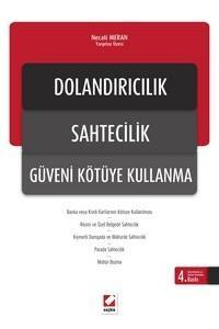 Dolandırıcılık – Sahtecilik – Güveni Kötüye Kullanma