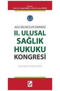Iı. Ulusal Sağlık Hukuku Kongresi (Adli Bilimciler Derneği, Gaziantep 23 – 25 Nisan 2015)