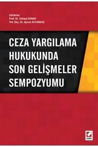 Ceza Yargılama Hukukunda Son Gelişmeler Sempozyumu