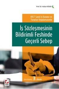 4857 Sayılı İş Kanunu Ve Yargıtay Uygulamasında İş Sözleşmesinin Bildirimli Feshinde Geçerli Sebep