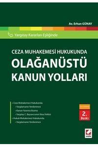 Yargıtay Kararları Eşliğinde: Ceza Muhakemesi Hukukunda Olağanüstü Kanun Yolları