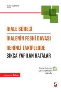 İhale Süreci, İhalenin Feshi Davası Ve Rehinli Takiplerde Sıkça Yapılan Hatalar Dikkat Edilmesi Gereken Önemli Noktalar