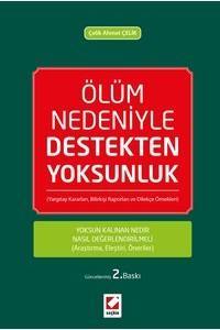 Ölüm Nedeniyle Destekten Yoksunluk: Yoksun Kalan Nedir, Nasıl Değerlendirilmelidir? (Araştırma, Eleştiri, Öneri)