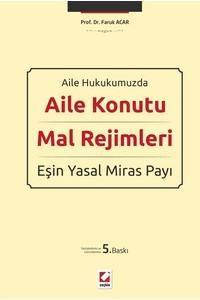 Aile Konutu Mal Rejimleri Ve Eşin Yasal Miras Payı
