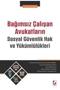 Bağımsız Çalışan Avukatların Sosyal Güvenlik Hak Ve Yükümlülükleri