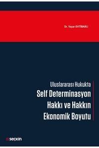 Uluslararası Hukukta  Self Determinasyon Hakkı Ve Hakkın Ekonomik Boyutu