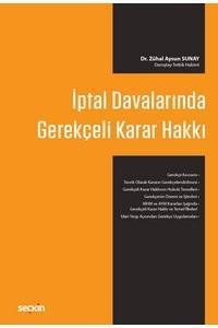 İdari Yargılama Hukukunda İptal Davalarında Gerekçeli Karar Hakkı