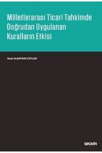 Milletlerarası Ticari Tahkimde Doğrudan Uygulanan Kuralların Etkisi