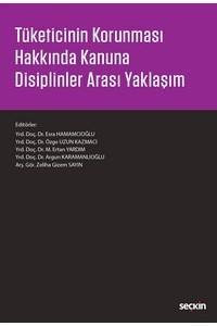 Tüketicinin Korunması Hakkında Kanuna Disiplinler Arası Yaklaşım