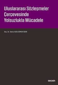 Uluslararası Sözleşmeler Çerçevesinde Yolsuzlukla Mücadele