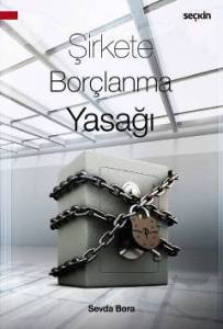 Şirkete Borçlanma Yasağı