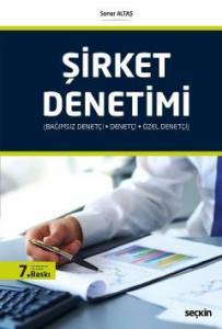 Şirket Denetimi (Bağımsız Denetçi, Denetçi Ve Özel Denetçi)