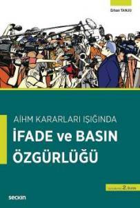 Aihm Kararları Işığında İfade Ve Basın Özgürlüğü