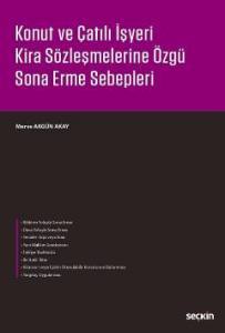 Konut Ve Çatılı İşyeri Kira Sözleşmelerine Özgü Sona Erme Sebepleri