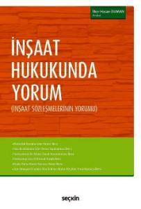 İnşaat Hukukunda Yorum (İnşaat Sözleşmelerinin Yorumu)