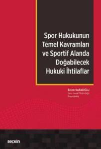 Spor Hukukunun Temel Kavramları Ve Sportif Alanda Doğabilecek Hukuki İhtilaflar